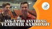 Ask A Pro Anything - Vladimir Samsonov