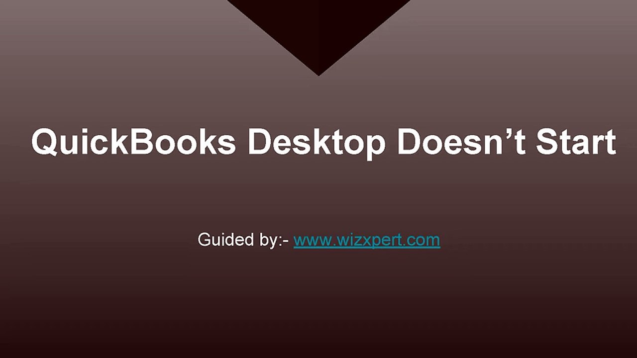 QuickBooks Desktop Doesn’t Start
