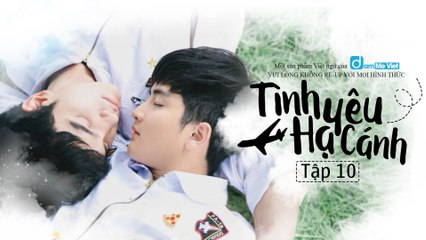 [Vietsub] Tình Yêu Hạ Cánh - Tập 10 [1080p HD][D2M Subteam]