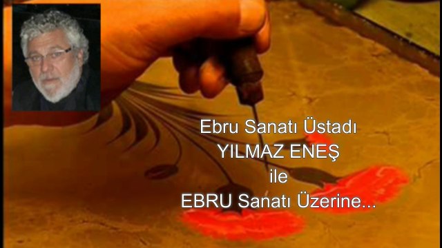 Ebru sanatı insanı derya üzerindeki sandalda hissettirir-Yılmaz eneş söyleşi