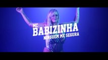 MC Babizinha - Ninguém Me Segura