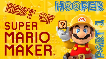 Hooper - Le Best of de Super Mario Maker [Part1]
