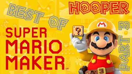 Hooper - Le Best of de Super Mario Maker [Part3]