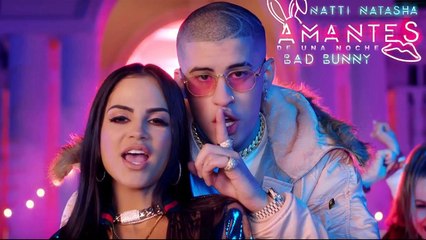 Natti Natasha ❌ Bad Bunny - Amantes de Una Noche   [Official Video]