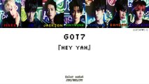 GOT7 - Hey Yah (JPN/ROM/PT-BR) [Color Coded]