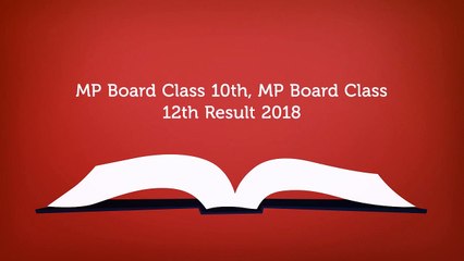 MP Board Class 10 & 12 Results 2018: Check Your Scores Now! 📊
