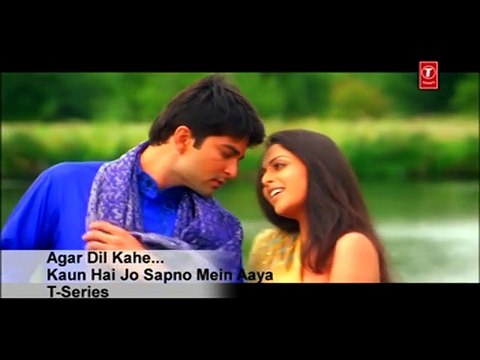 Agar Dil Kahe Ki (Full Song) Film - Kaun Hai Jo Sapno Mein Aaya
