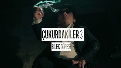 Çukurdakiler Bilek Güreşi