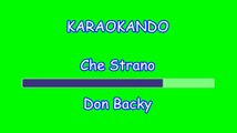 Karaoke Italiano - Che Strano - Don Backy Testo