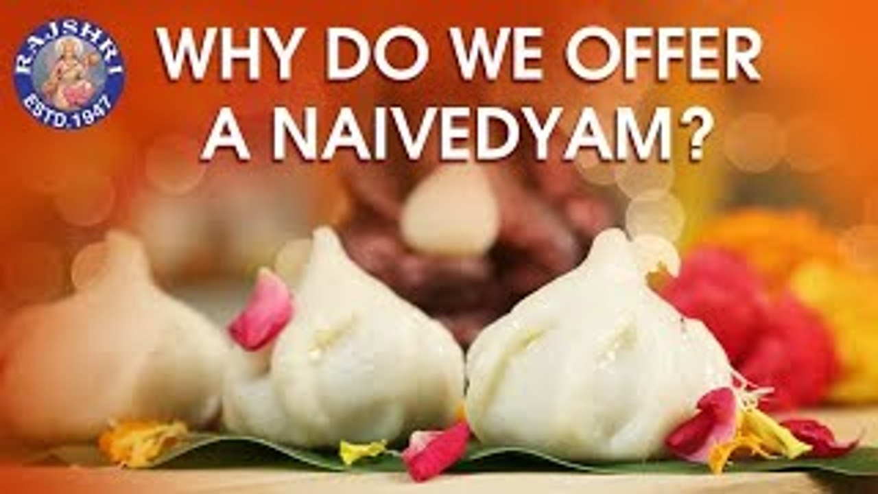 Do You Know? - Why Do We Offer A Naivedya? | Interesting Facts & Importance About Naivedya
