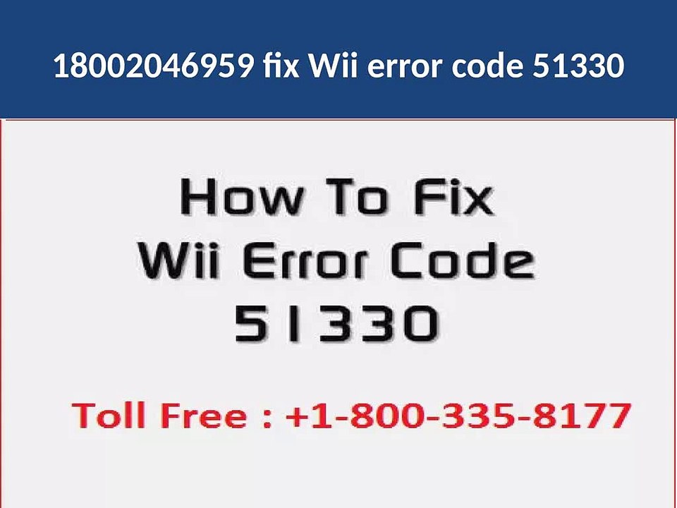 18002046959 fix Wii error code 51330