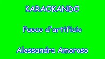 Karaoke Italiano - Fuoco d artificio - Alessandra Amoroso Testo