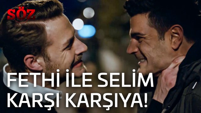 Söz | 32.Bölüm - Fethi İle Selim Karşı Karşıya!