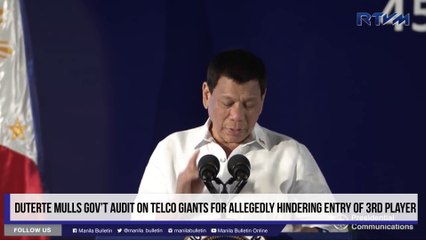 Duterte mulls gov’t audit on telco giants for allegedly hindering entry of 3rd player
