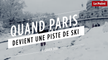 Quand Paris devient une piste de ski
