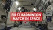 Watch: Astronauts play space badminton for the first time ever on the International Space Station