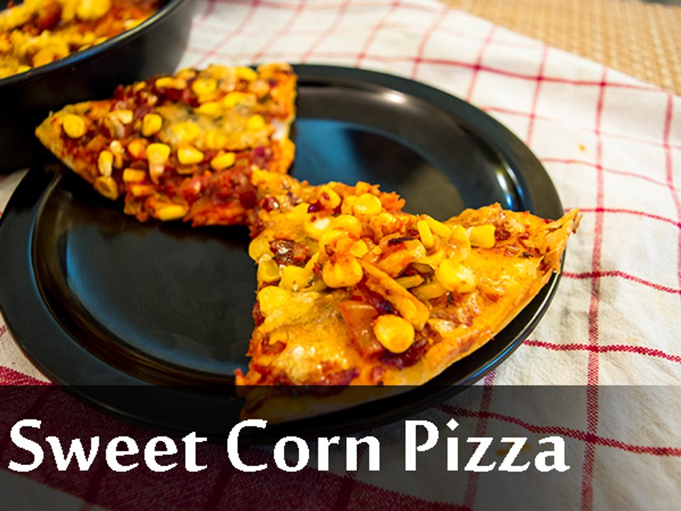 Sweet Corn Pizza | How To Make Homemade Sweet C...