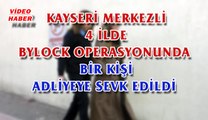 (7 Şubat 2018) KAYSERİ MERKEZLİ 4 İLDE BYLOCK OPERASYONUNDA  GÖZALTINA ALINAN BİR KİŞİ ADLİYEYE SEVK EDİLDİ