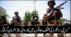 Rangers arrests three suspects in Karachi operations