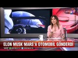 Elon Musk Yapılamaz denileni yaptı Mars'a otomobil gönderdi