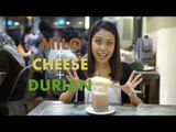 Milo   Cheese   Durian. Yay or Nay?