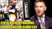 Floyd Mayweather back in training for Conor McGregor rematch?Paulie on Rematch rumors,Perry on Colby
