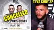 Max Holloway Injured out of UFC 222 Fíght vs Frankie Edgar,TJ vs Cody Garbrandt 2 being discussed