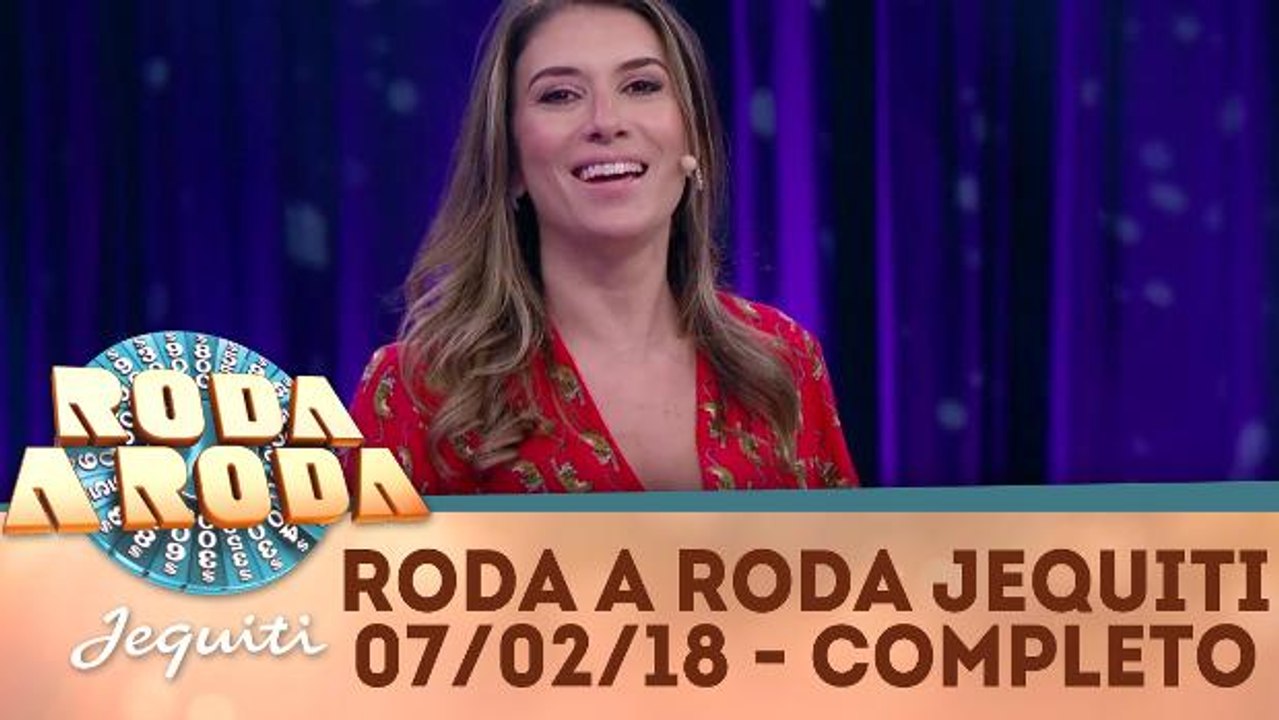 Roda a Roda Jequiti - 07.02.18 - Completo