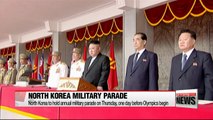 North Korea to holds annual military parade on Thursday, one day before Olympics begin