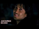 Jaan Qurban - Full Video Song | O Sanam Janeman  | Mika Singh | DRecords