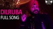 Dilruba | Official Music Video | Daler Mehndi | DRecords | Latest | Dance | Club Exclusive