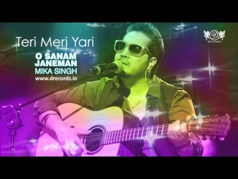 Teri Meri Yari | Valentine Special | Mika Singh | Full Audio Song | O Sanam Janeman | DRecords