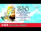 350 Saal Sache Patshah De Naal | Official Video | Daler Mehndi | Guru Gobind Singh Ji | Prakash Parv