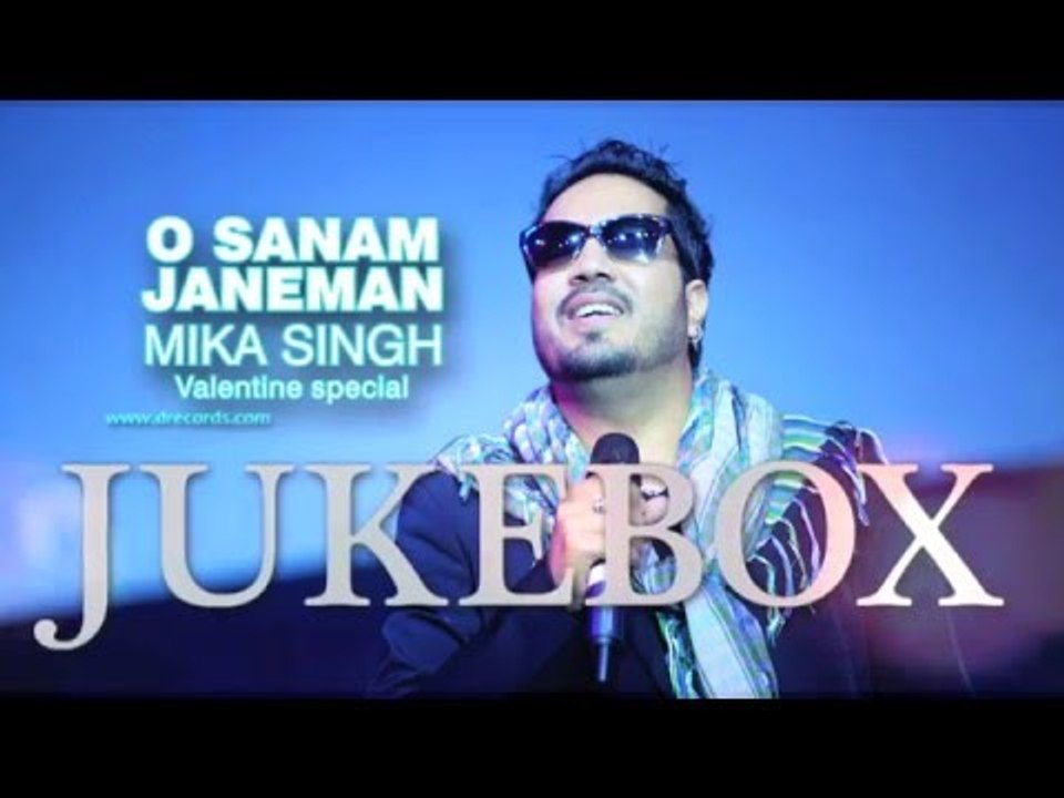 O Sanam Janeman | Romantic Songs Jukebox | Mika Singh | DRecords