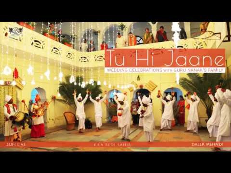Tu Hi Jaane | Wedding Celebrations with Guru Nanak's Family | Daler Mehndi | DRecords