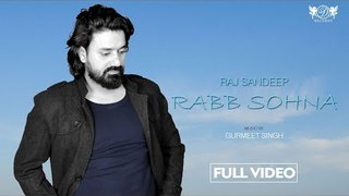 Rabb Sohna |  Latest Punjabi Devotional Song 2018 | Full Video | Raj Sandeep | DRecords
