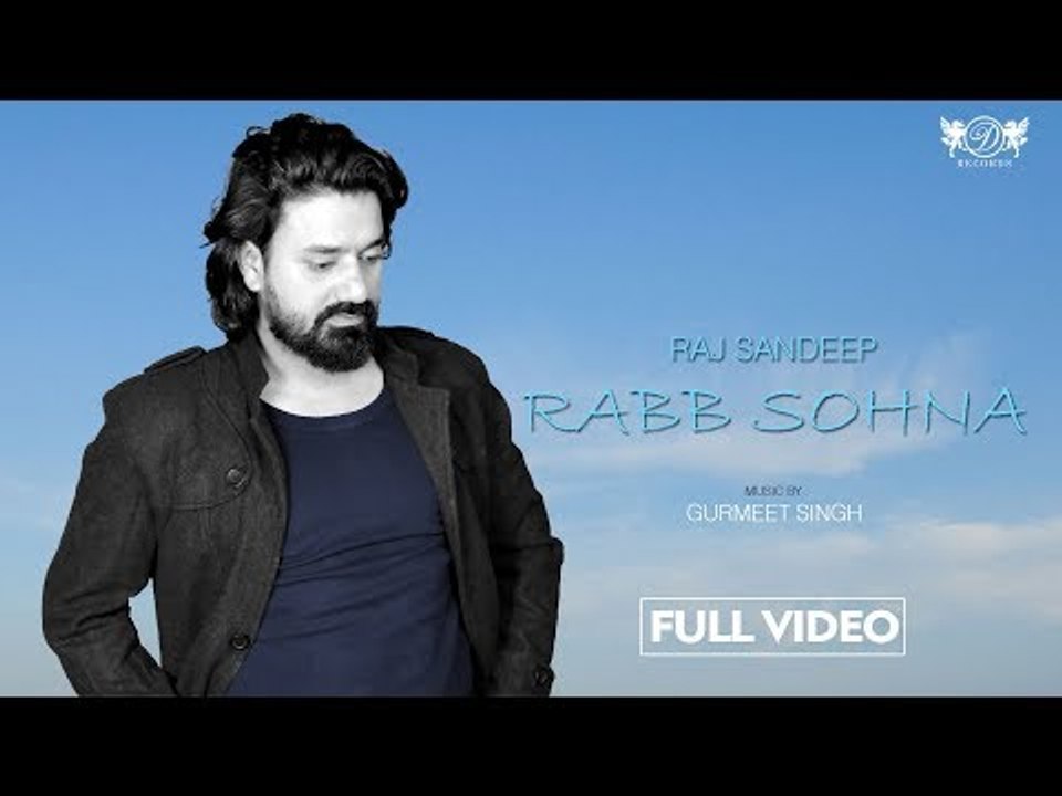 Rabb Sohna |  Latest Punjabi Devotional Song 2018 | Full Video | Raj Sandeep | DRecords