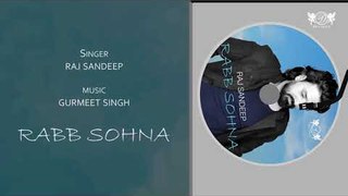 Rabb Sohna | Latest Punjabi Devotional Song 2018 | Full Audio | Raj Sandeep | DRecords
