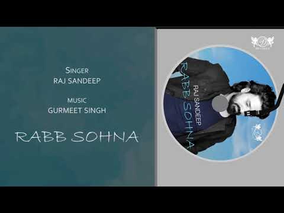 Rabb Sohna | Latest Punjabi Devotional Song 2018 | Full Audio | Raj Sandeep | DRecords