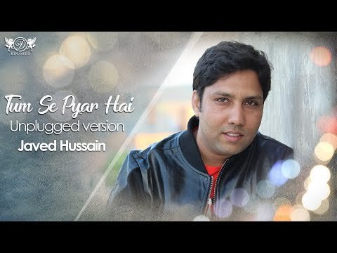Tum Se Pyar Hai | Unplugged | Javed Hussain with Roohani Band | DRecords