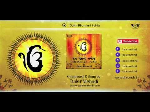 Dukh Bhanjani Sahib - Full Audio | Daler Mehndi | Full Path | Shabad Kirtan Gurbani