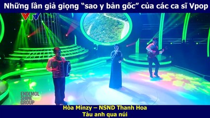 Những lần giả giọng “sao y bản gốc” của các ca sĩ Vpop