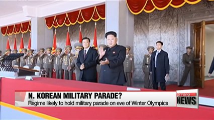 N. Korea will hold military parade on eve of Winter Olympics: S. Korea