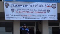 Trabzon Şehit Polis Necmi Çakır'ın Adı Kütüphanede Yaşayacak