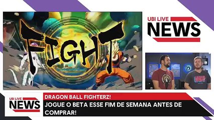 BETA DE DB FIGHTERZ, UPDATE NO XONE E STAR TREK PRA TODOS - Ubi LIVE NEWS!
