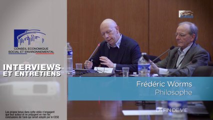 Questions à Frédéric WORMS - Fin de vie - cese