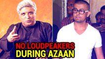 Javed Akhtar AGAINST Azaan After Sonu Nigam
