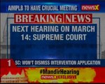 SC fixes March 14 as next date of hearing in Ram Janmabhoomi-Babri Masjid dispute case