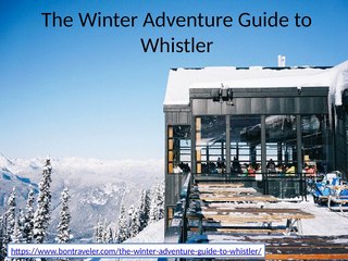 The Winter Adventure Guide to Whistler