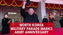 North Korea holds military parade to mark army anniversary